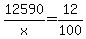 12590/x=12/100