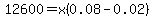 12600=x%280.08-0.02%29