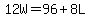 12W+=+96+%2B+8L