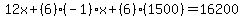 12x+(6)(-1)x+(6)(1500)=16200