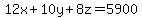 12x%2B10y%2B8z=5900