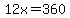 12x=360