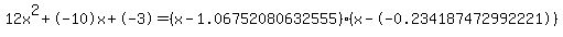 12x%5E2%2B-10x%2B-3+=+%28x-1.06752080632555%29%2A%28x--0.234187472992221%29