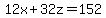 12x+%2B+32z+=+152