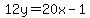 12y+=+20x+-+1