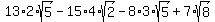 13%2A2%2Asqrt%285%29-15%2A4%2Asqrt%282%29-8%2A3%2Asqrt%285%29%2B7%2Asqrt%288%29
