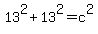 13^2 + 13^2 = c^2