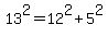 13%5E2+=+12%5E2%2B5%5E2