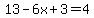 13-6x%2B3=4