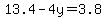 13.4-4y=3.8