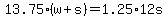 13.75%2A%28w%2Bs%29+=+1.25%2A12s