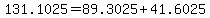 131.1025+=+89.3025+%2B+41.6025