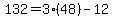 132=3%2848%29-12