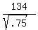 134%2F%28sqrt%28.75%29%29