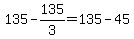 135+-+135%2F3+=+135+-+45