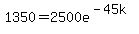1350+=+2500+e%5E%28-45k%29