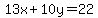 13x+%2B+10y=22