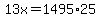 13x = 1495*25