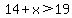 14%2Bx%3E19