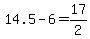 14.5+-+6+=+17%2F2