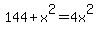 144%2Bx%5E2=4x%5E2