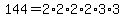 144=2*2*2*2*3*3