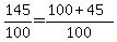 145%2F100+=+%28100%2B45%29%2F100