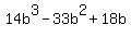 14b^3-33b^2+18b