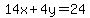 14x%2B4y=24