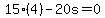 15(4)-20s=0