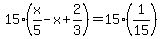 15%28x%2F5-x%2B2%2F3%29=15%281%2F15%29