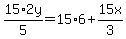 15%2A2y%2F5=15%2A6%2B15x%2F3