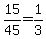 15%2F45=1%2F3