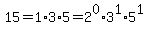 15=1%2A3%2A5=2%5E0%2A3%5E1%2A5%5E1