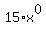 15+%2A+x%5E0
