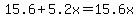 15.6+%2B+5.2x=15.6x