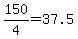 150+%2F+4+=+37.5