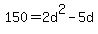 150+=+2d%5E2+-+5d