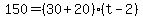 150+=+%2830+%2B+20%29%2A%28t+-+2%29