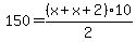 150+=+%28x+%2B+x%2B2%29%2A10%2F2