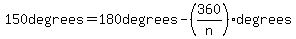 150degrees=+180degrees+-%28360%2Fn%29degrees