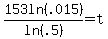 153ln%28.015%29%2Fln%28.5%29=t