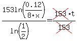 153ln%280.12%2F8x%29%2F%28ln%281%2F2%29%29=cross%28153%29t%2Fcross%28153%29
