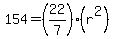 154+=+%2822%2F7%29%2A+%28r%5E2%29