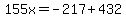 155x=-217%2B432