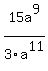 15a^9/3a^11