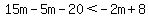 15m-5m-20%3C-2m%2B8