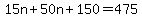 15n+%2B+50n+%2B+150+=+475