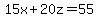 15x+%2B+20z+=+55