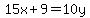 15x+%2B+9+=+10y